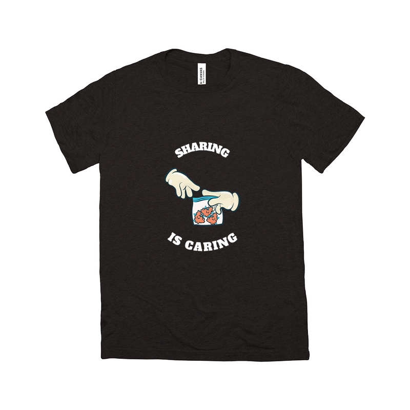 Sharing Is Caring - Unisex T-Shirt